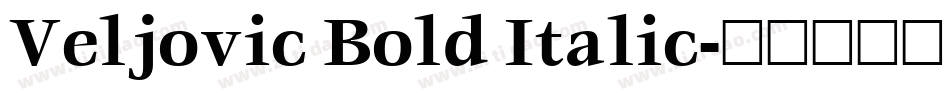 Veljovic Bold Italic字体转换